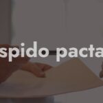 despido pactado es legal